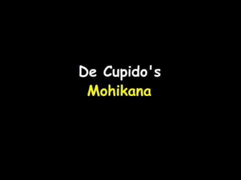 De Cupido's - Mohikana