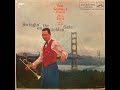 Bob Scobey's Frisco Jazz Band w Clancy Hayes - Swingin' on the Golden Gate