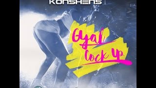 Konshens - Gyal Cock Up (Raw) Aug 2015