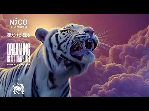 Nico de Andrea - Dreaming Is All I Have Left (Feat. Lola Melita)