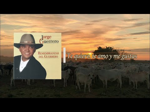 Jorge Guerrero - Te Quiero, Te Amo y Me Gustas