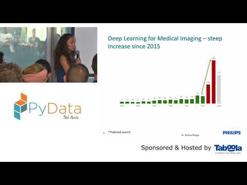 PyData Tel Aviv Meetup: Deep Learning and Medical Imaging - Bella Fadida Specktor