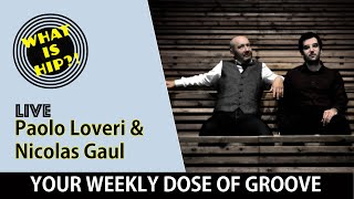 Live Paolo Loveri & Nicolas Gaul 🎸 on What is Hip Radio ?!