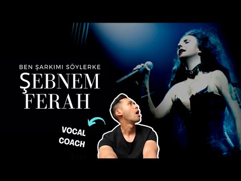EAL Vocal Coach Reacts & Analysis | ŞEBNEM FERAH  X BEN ŞARKIMI SÖYLERKEN |