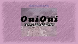 OuiOui-_  We'll be alright ;  Sub.español.