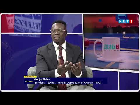 Phone-in conversation with Nanija Divine, President of Teacher Trainee's Association of Ghana (TTAG)