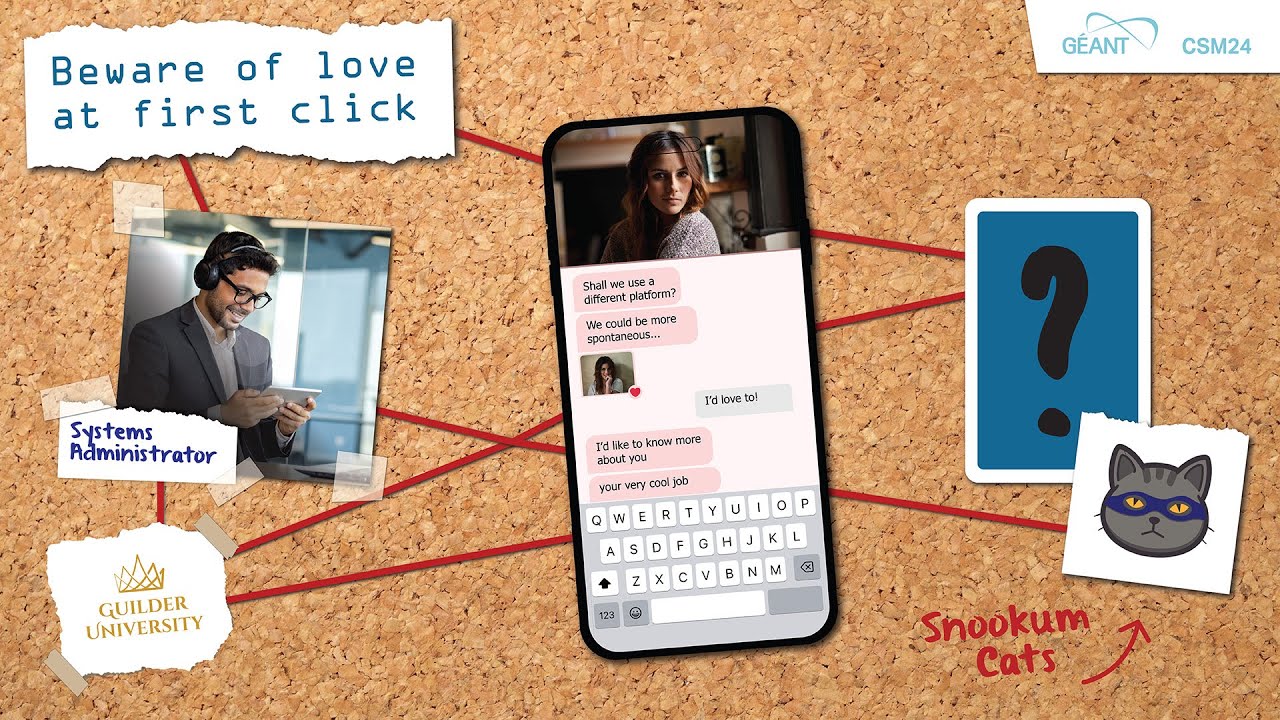 GÉANT CSM24 - Your brain is the first line of defence - EP2: Beware of love at first click