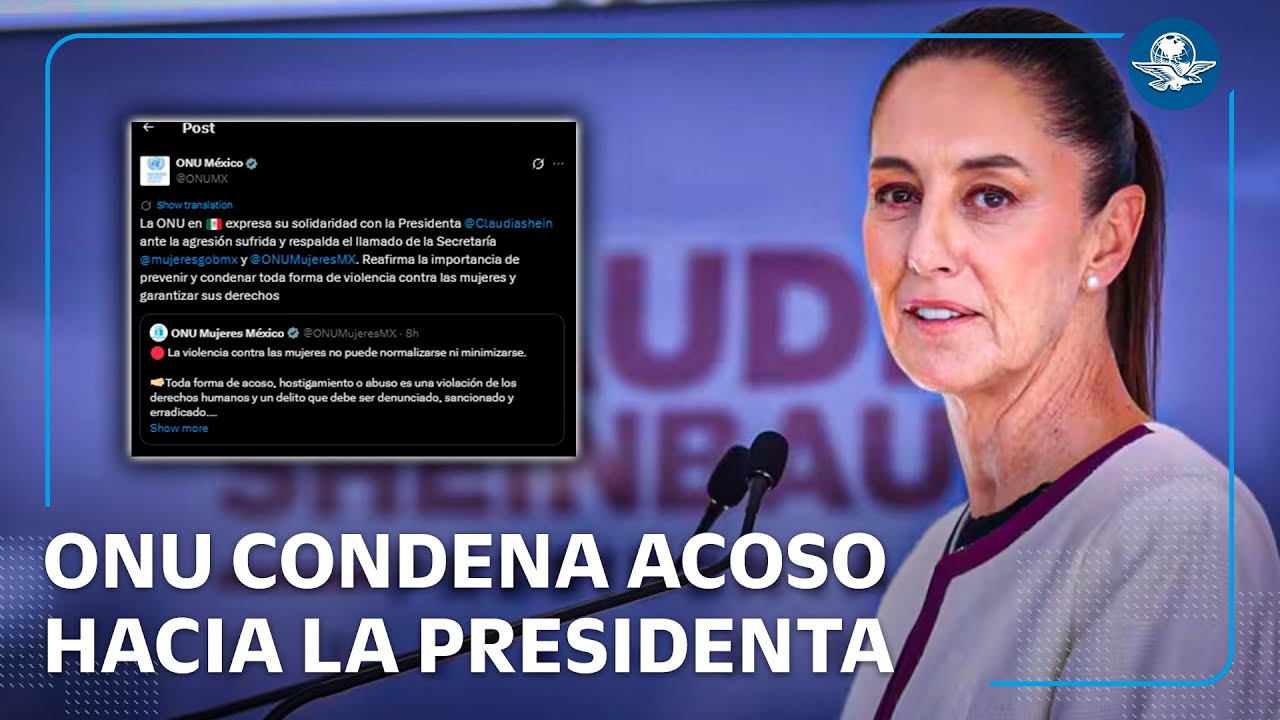ONU respalda a Sheinbaum; urge a no normalizar la violencia contra mujeres en México