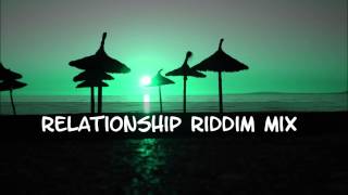 Relationship Riddim Mix 2013