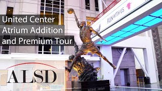 United Center atrium addition and premium tour by ALSD