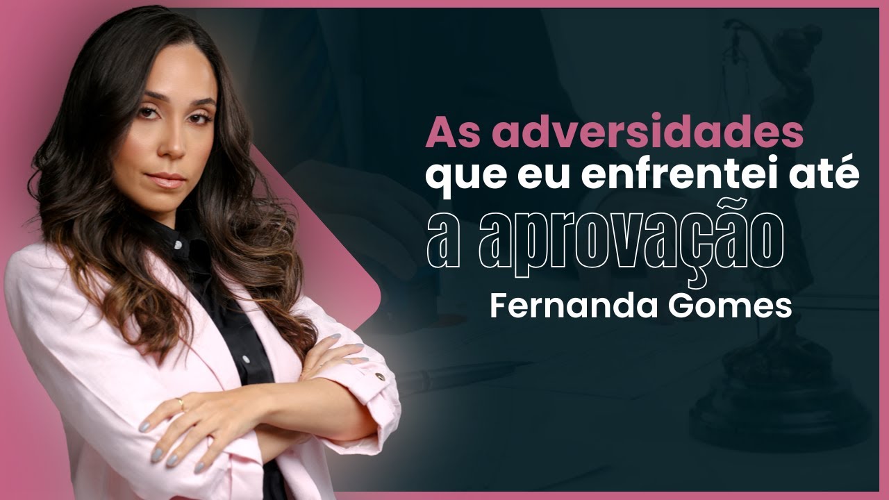 Adversidades na minha trajetória I Fernanda Gomes
