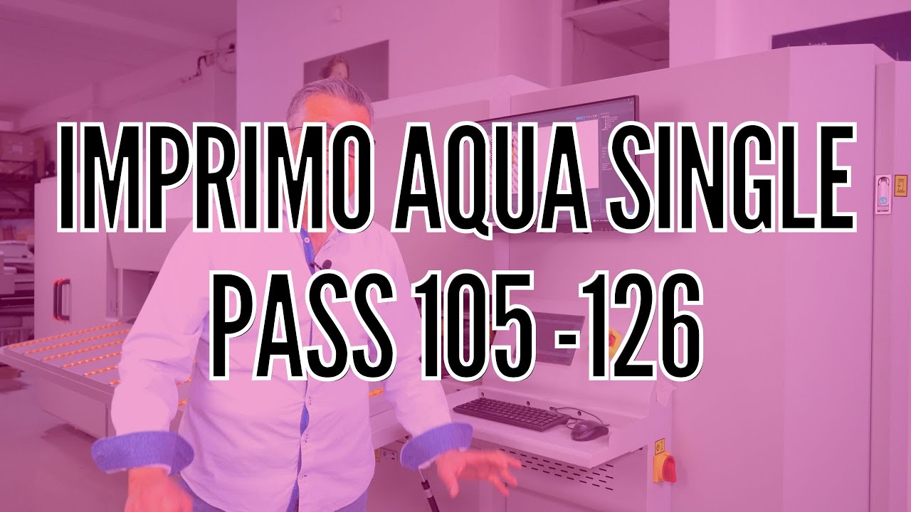 IMPRIMO AQUA SINGLE PASS 105-126