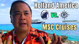Comparing Holland America (1st time) to MSC Cruises