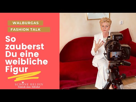 Walburga’s Fashion Talk - So kannst Du eine gerade Figur weiblicher anziehen