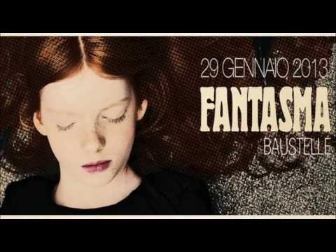 Baustelle - Fantasma (Titoli di coda)