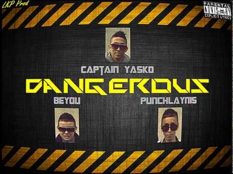 L'EKIP - DANGEROUS  [ CAPTAIN YASKO feat PUNCHLAYNIS feat BEYOU ]