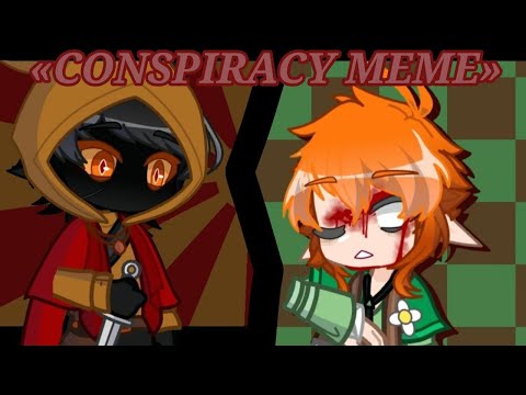 «CONSPIRACY MEME» || Ft. Zimber, Bobby1545 [AU!!]