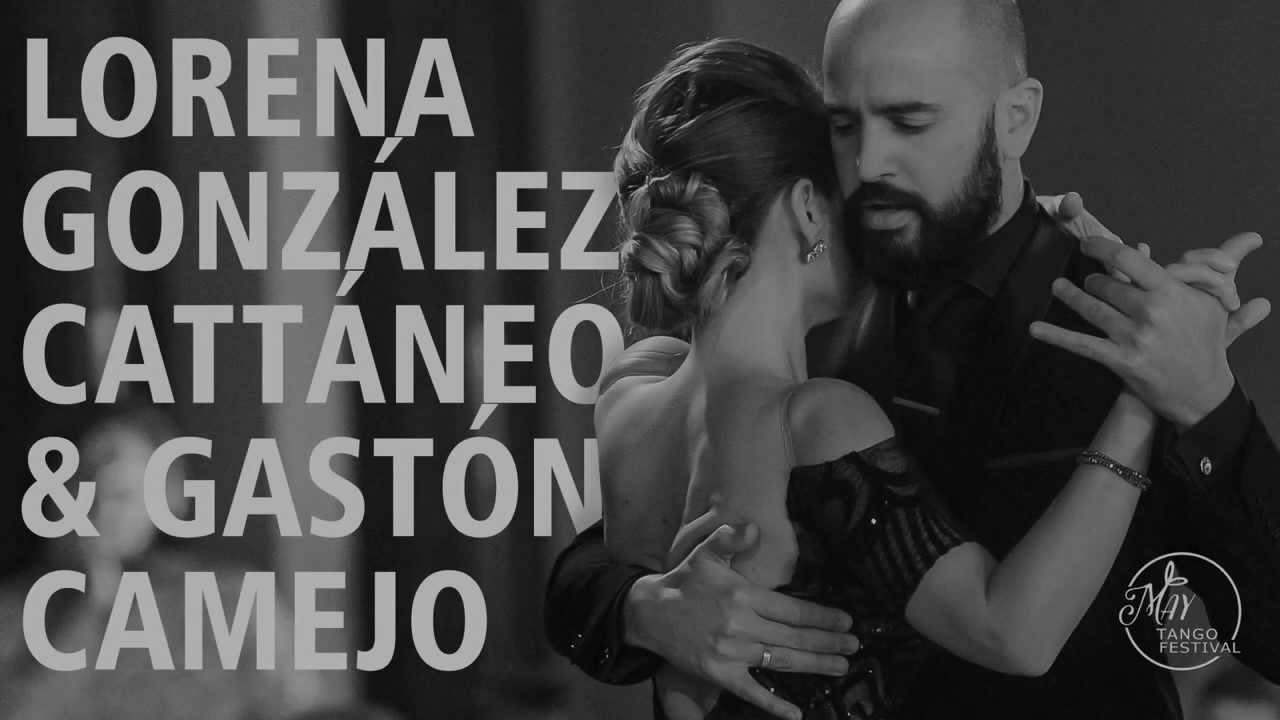 Lorena González Cattáneo & Gastón Camejo 2/5 May Tango Festival 2019