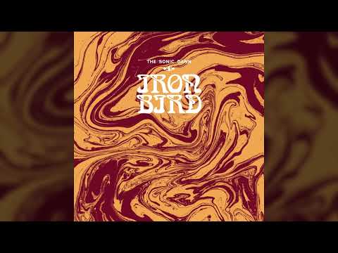 THE SONIC DAWN - Iron Bird // HEAVY PSYCH SOUNDS Records