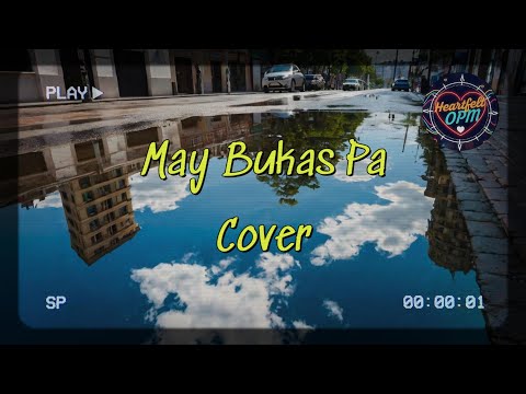 May Bukas Pa by Rico J. Puno Heartfelt Cover