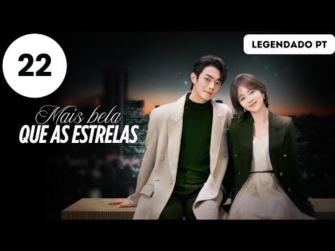 【Legendado - PT】 ▶Drama: Mais Bela que as Estrelas - As Beautiful as You (Episódio 22)