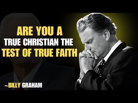 Are You a True Christian The Test of True Faith || BILLY GRAHAM MOTIVATIONAL SPEECH ||