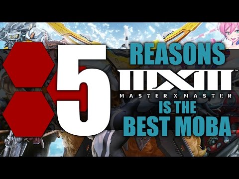 5 Reasons Why MXM Is The Best MOBA