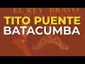 Tito Puente - Batacumba (Audio Oficial)