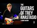 The Guitars of Trey Anastasio: A Short History