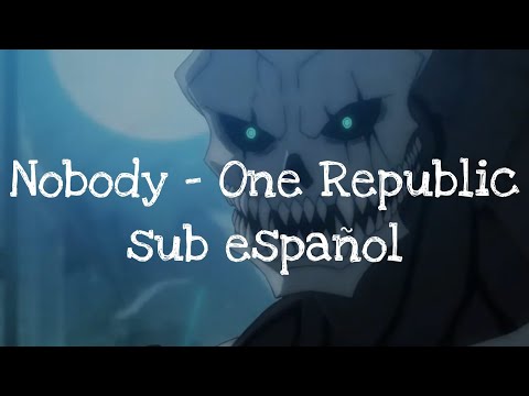 One Republic - Nobody //sub español// Kaiju No.8 ending