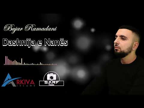 Bujar Ramadani - Dashnija e Nanës