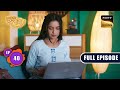 Team Dynamics | Sapnon Ki Chhalang | Ep 40 | Full Episode | 2 June 2023