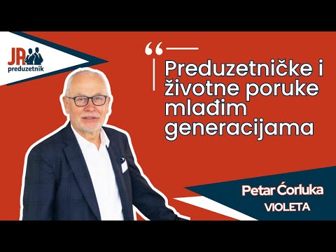 Preduzetničke i životne poruke mlađim generacijama, Petar Ćorluka - JA, PREDUZETNIK SPECIJAL
