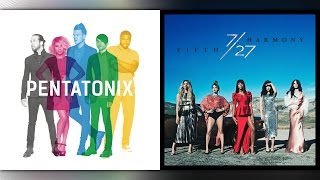 Pentatonix x Fifth Harmony - Work Things First (Mashup)