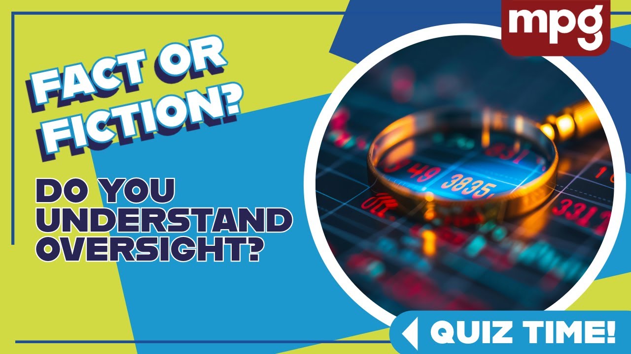 Do You Understand Oversight? 🛡️ | Fact or Fiction Quiz