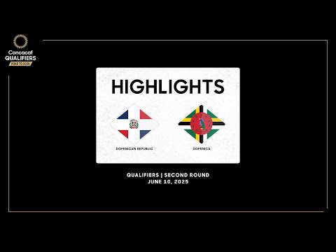 Dominican Republic vs Dominica | Concacaf Qualifiers - Road to 2026| Highlights