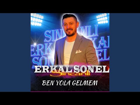 Ben Yola Gelmem