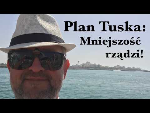 Plan Tuska: mniejszość  rządzi!