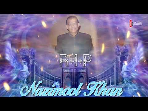 R.I.P Nazimool Khan - Aaja Aaja Re