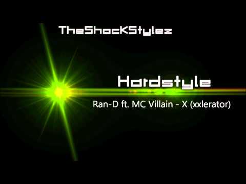 Ran-D ft. MC Villain - X (Official xxlerator Anthem) [HQ]