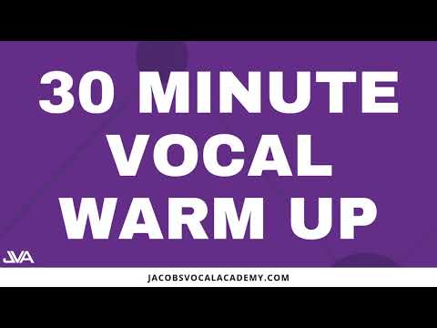 30 Minute Vocal Warm Up