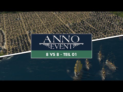 8vs8 Community Event - Teil 1/2 - Anno 1800 - Deutsch - #079