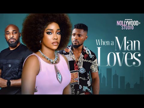 WHEN A MAN LOVES (Emem Inwang, Deza the great & Maurice Sam) - Brand New 2023 Nigerian Movie