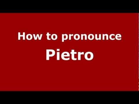 How to Pronounce Pietro - PronounceNames.com