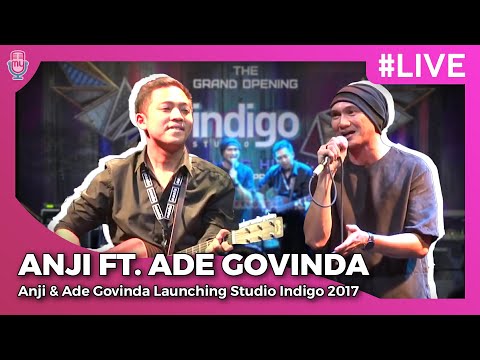 Live Performance Anji & Ade Govinda | Launching Studio Indigo 2017