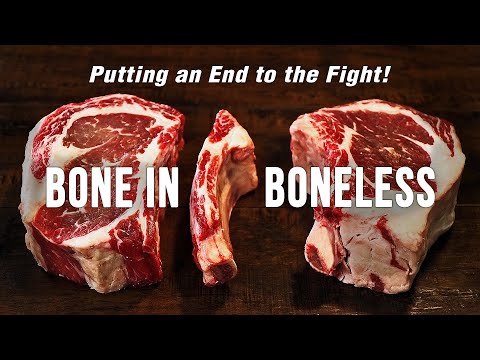 STEAK BONE-IN or BONELESS? Someone Has to Tell You The...