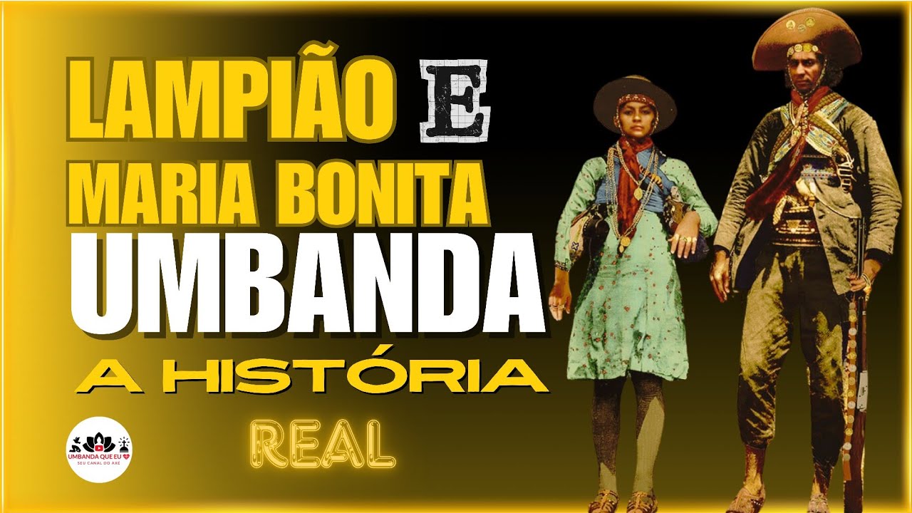 COMO LAMPIÃO E MARIA BONITA SE TORNARAM ENTIDADES NA UMBANDA