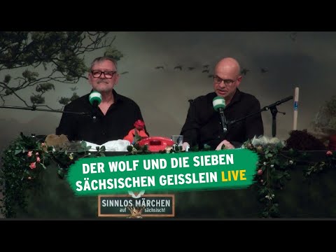 Sinnlos Märchen live - Der Wolf und die sieben sächsischen Geisslein