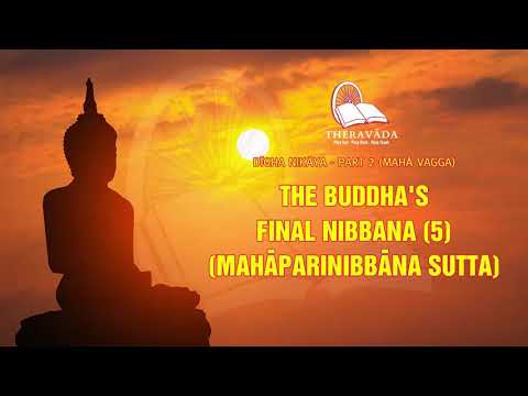 9. The Buddha's Final Nibbana(5) (Mahāparinibbāna-Sutta) | Dīghanikāya - Part 2 (MAHĀ VAGGA)