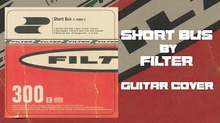 Short Bus - Filter (guitar cover, one take)